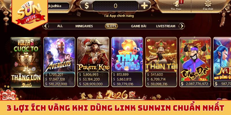 3 lợi ích vàng khi dùng link Sunwin chuẩn nhất
