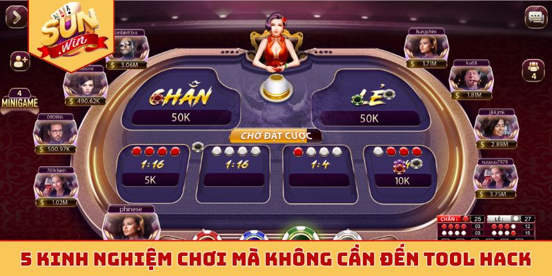 5 kinh nghiệm chơi mà không cần đến tool hack