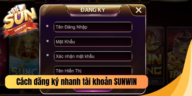 Cách đăng ký nhanh tài khoản SUNWIN