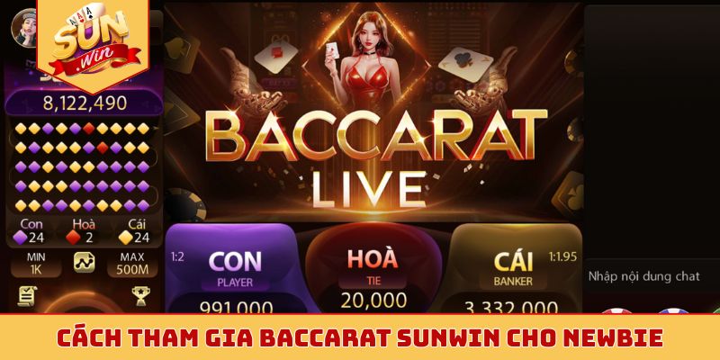 Cách tham gia baccarat Sunwin cho newbie