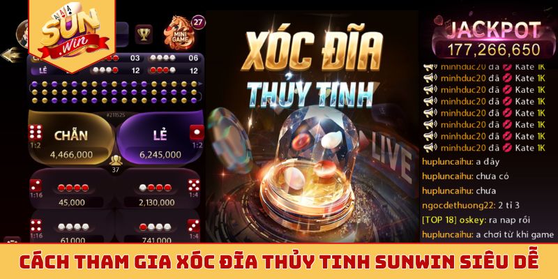 Cách tham gia xóc đĩa thủy tinh Sunwin siêu dễ