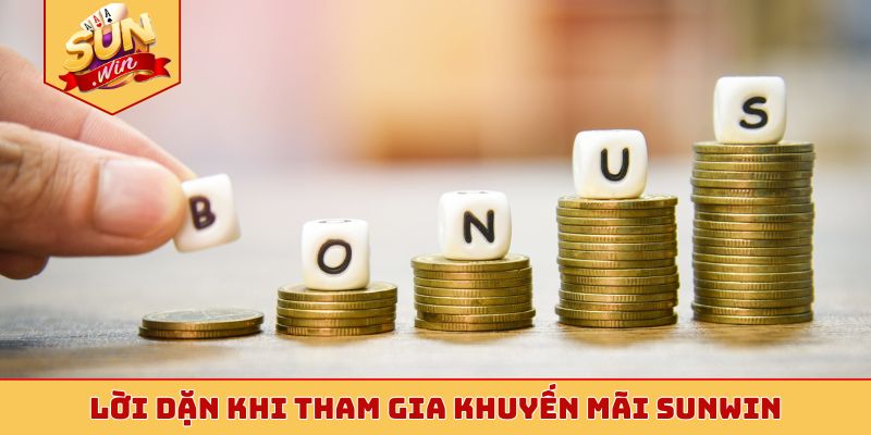 Lời dặn khi tham gia khuyến mãi Sunwin