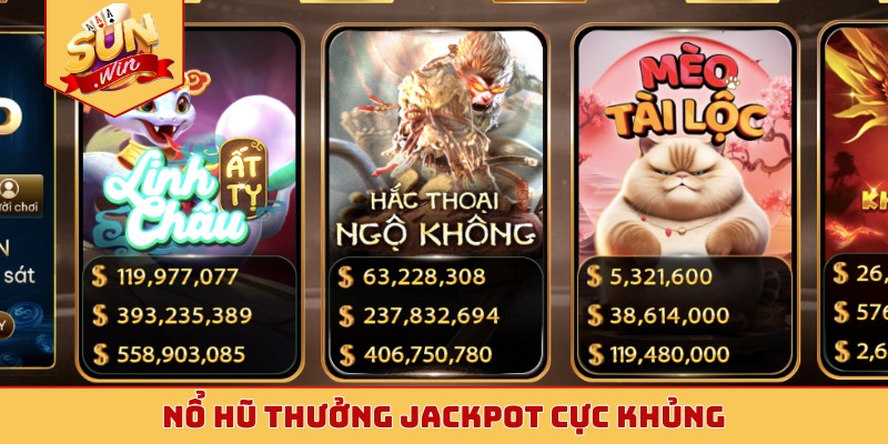 Nổ hũ thưởng jackpot cực khủng