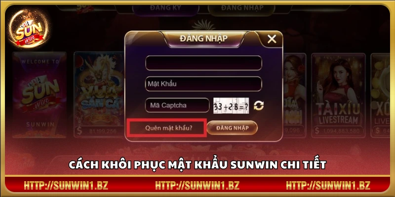 Hướng dẫn cụ thể để lấy lại mật khẩu SUNWIN