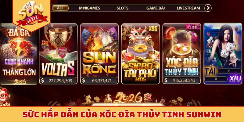 Sức hấp dẫn của xóc đĩa thủy tinh Sunwin