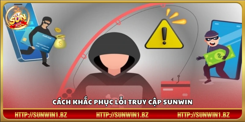 Cách giải quyết các sự cố không vào được SUNWIN