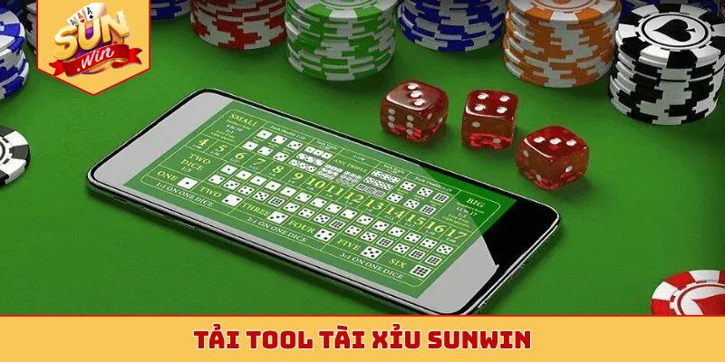 Tải Tool Tài Xỉu Sunwin Miễn Phí