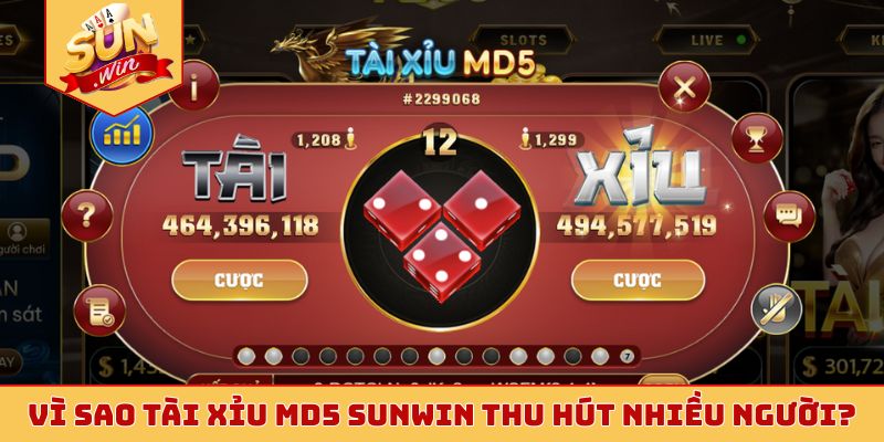 Vì sao tài xỉu MD5 Sunwin thu hút nhiều người?
