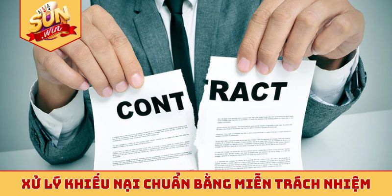 Xử lý khiếu nại chuẩn bằng miễn trách nhiệm